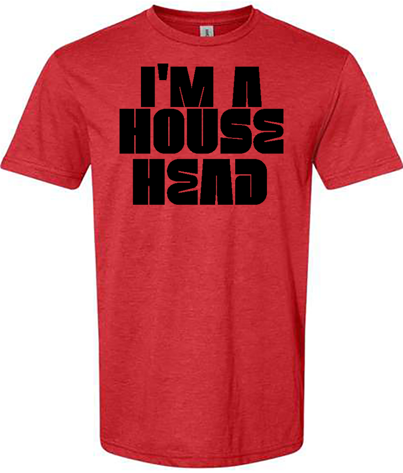 I'm A House Head
