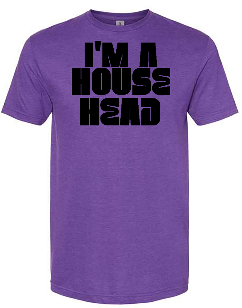 I'm A House Head