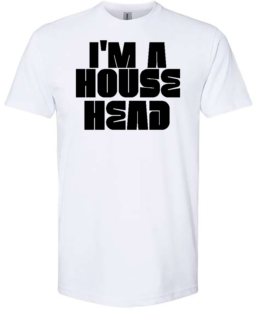 I'm A House Head