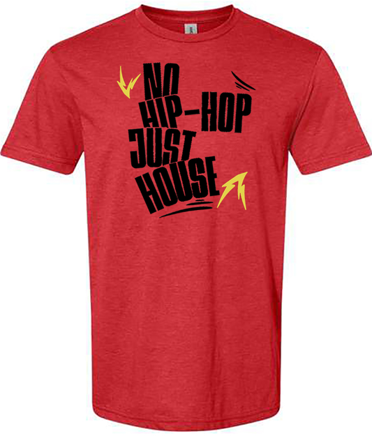 No Hip-Hop Just House