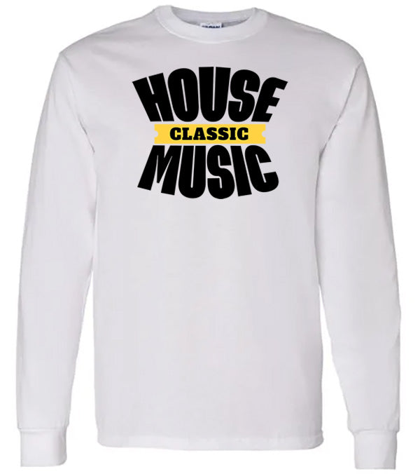 Classic House Music (Long Sleeve)